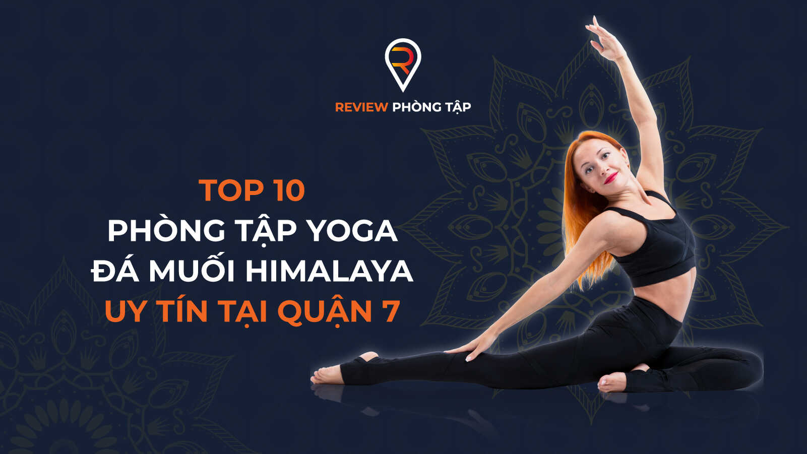 Top 10 phòng tập Yoga đá muối Himalaya uy tín tại quận 7