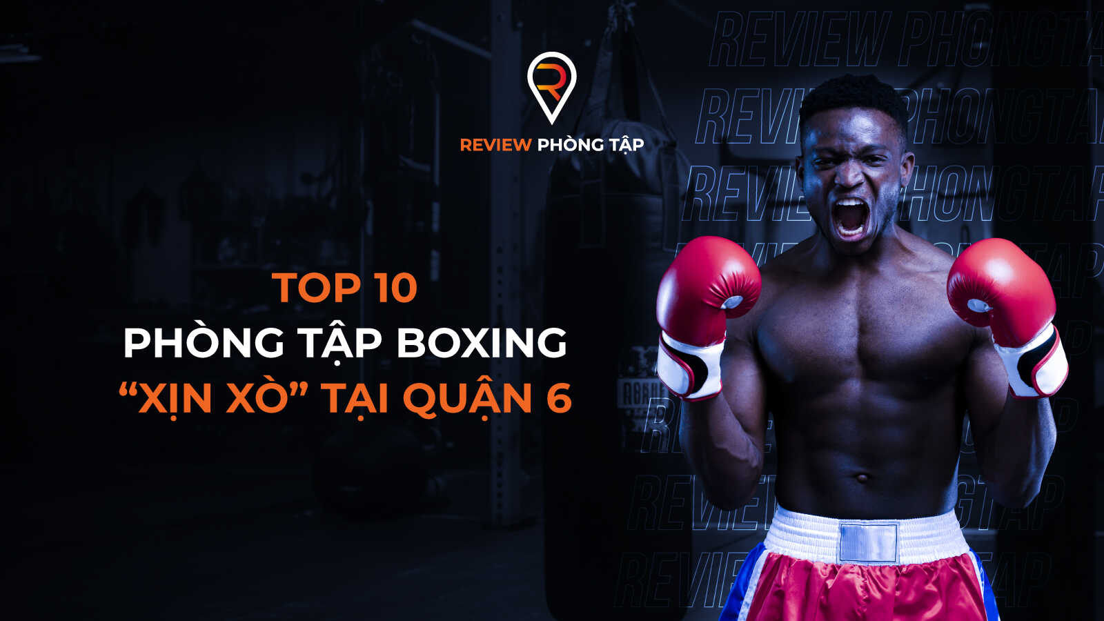 Top 10 phòng tập Boxing 