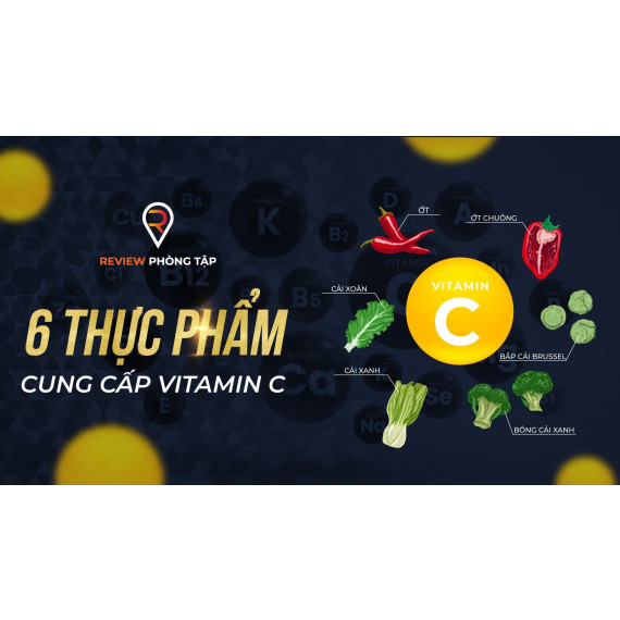 6 THỰC PHẨM BỔ SUNG VITAMIN C