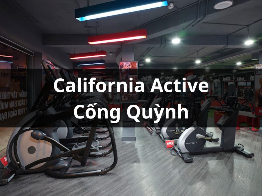 California Active Cống Quỳnh, Quận 1, HCM