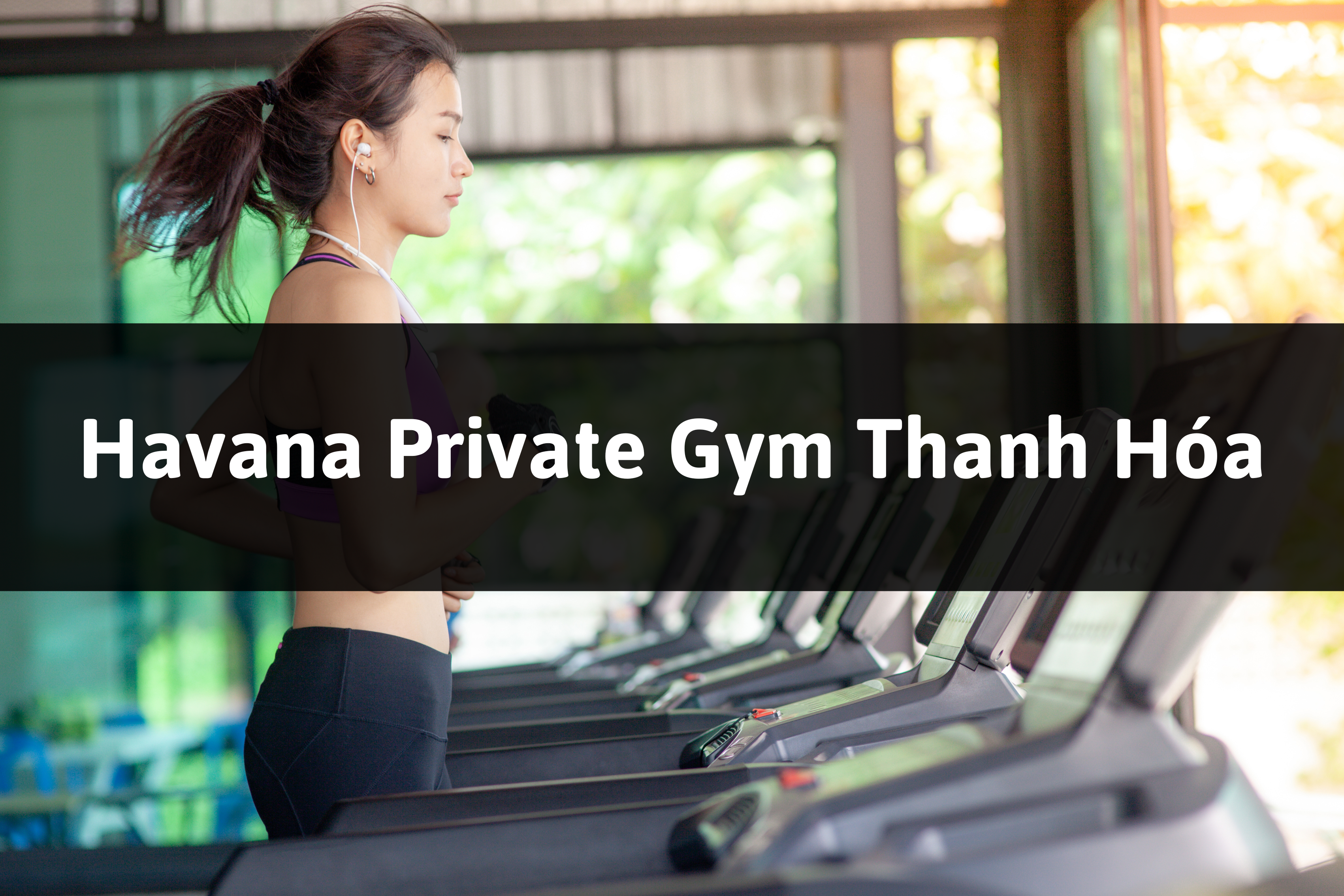 Havana Private Gym, TP Thanh Hóa, Thanh Hóa