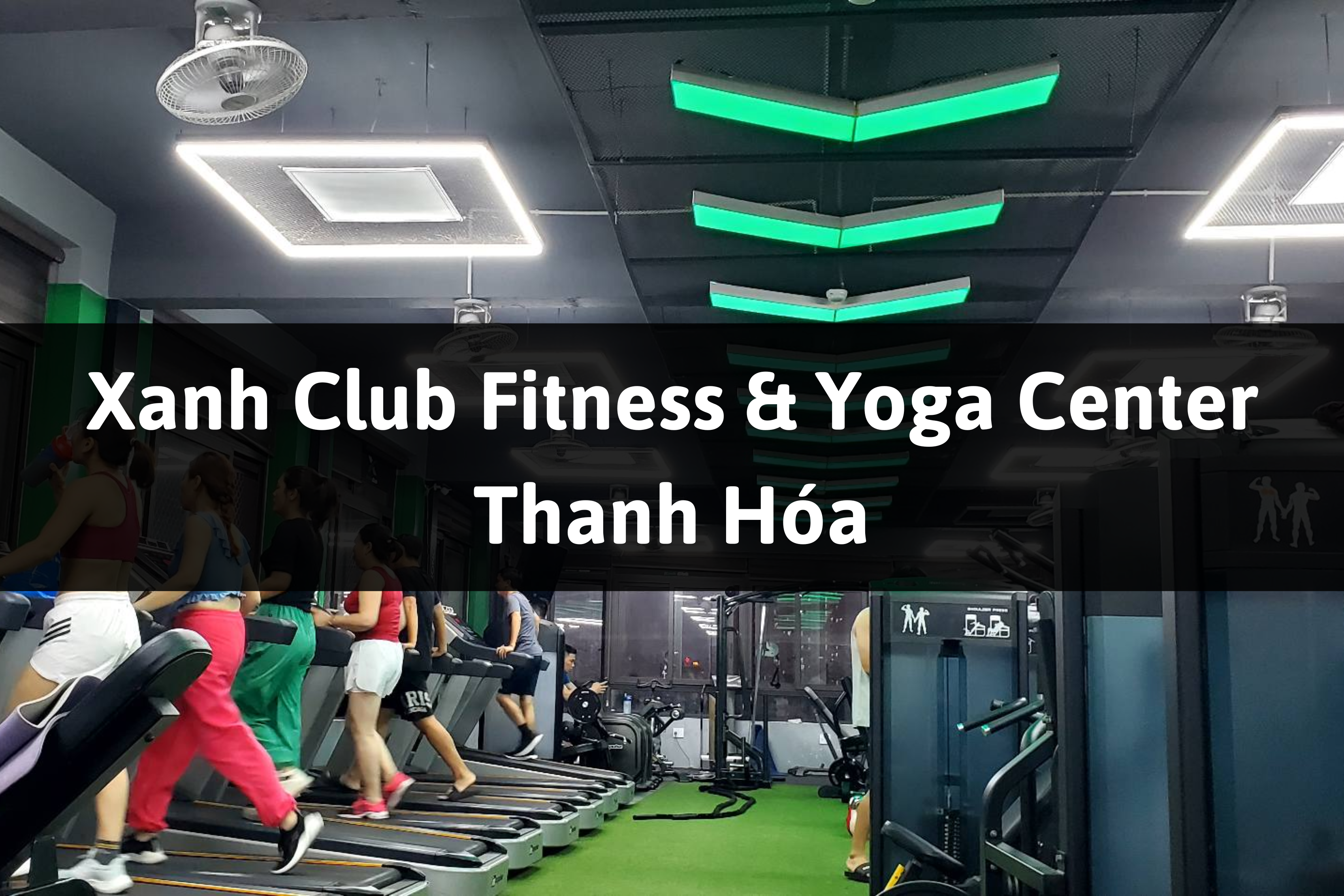 Xanh Club Fitness & Yoga Center, TP Thanh Hóa, Thanh Hóa