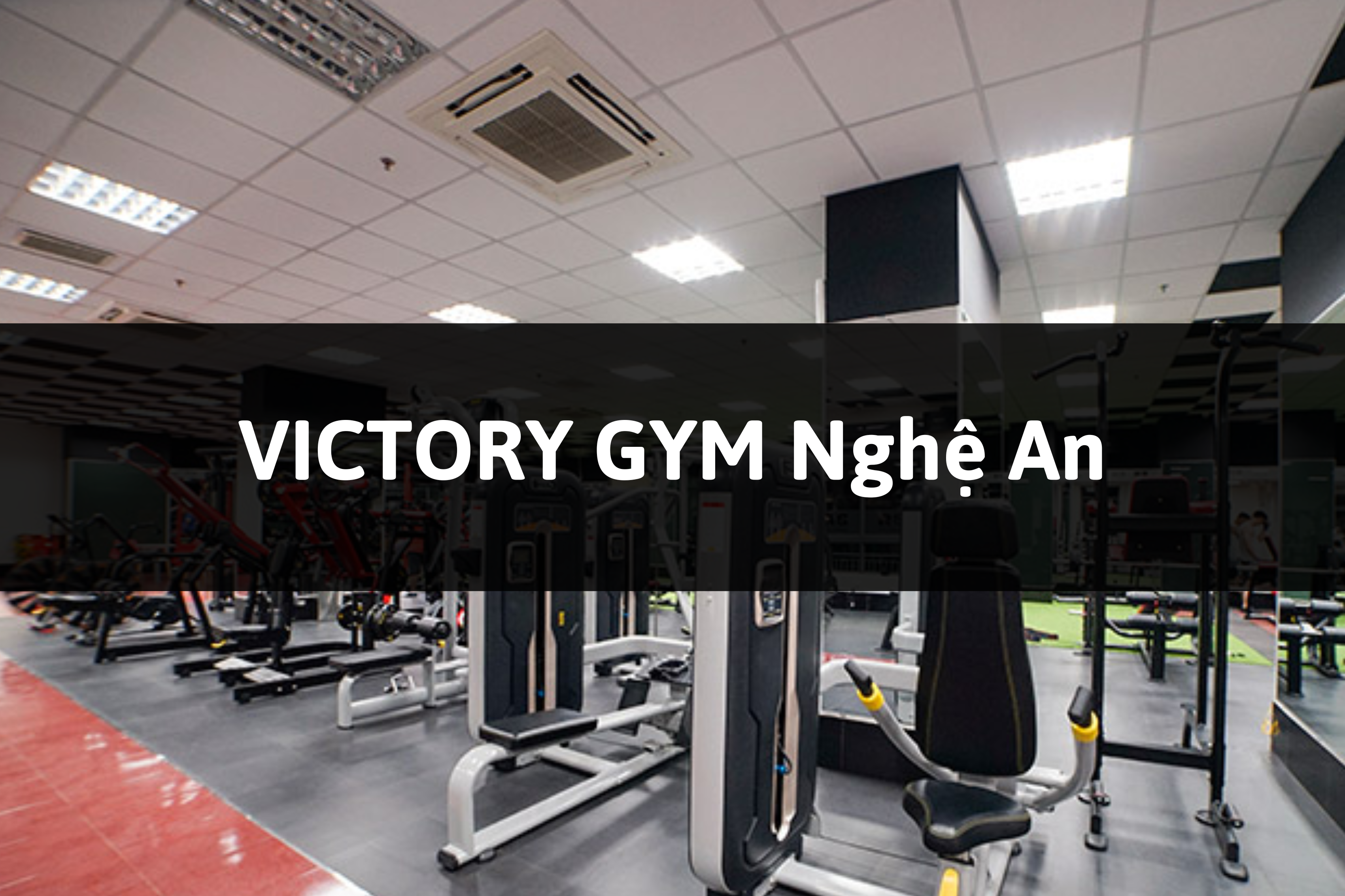 VICTORY GYM, TP Vinh, Nghệ An