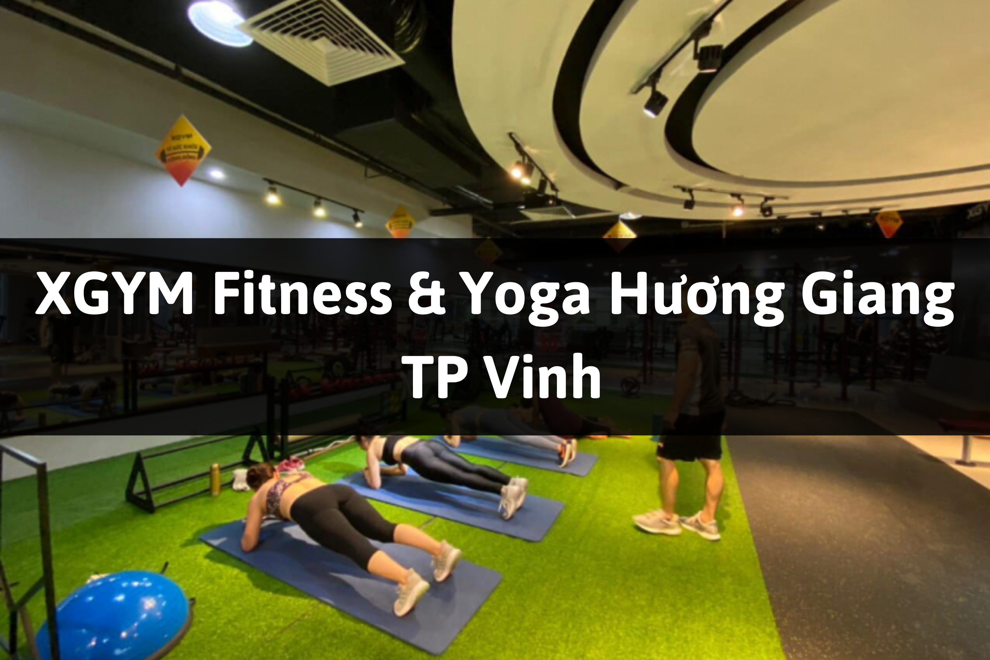 XGYM Fitness & Yoga Hương Giang, TP Vinh, Nghệ An