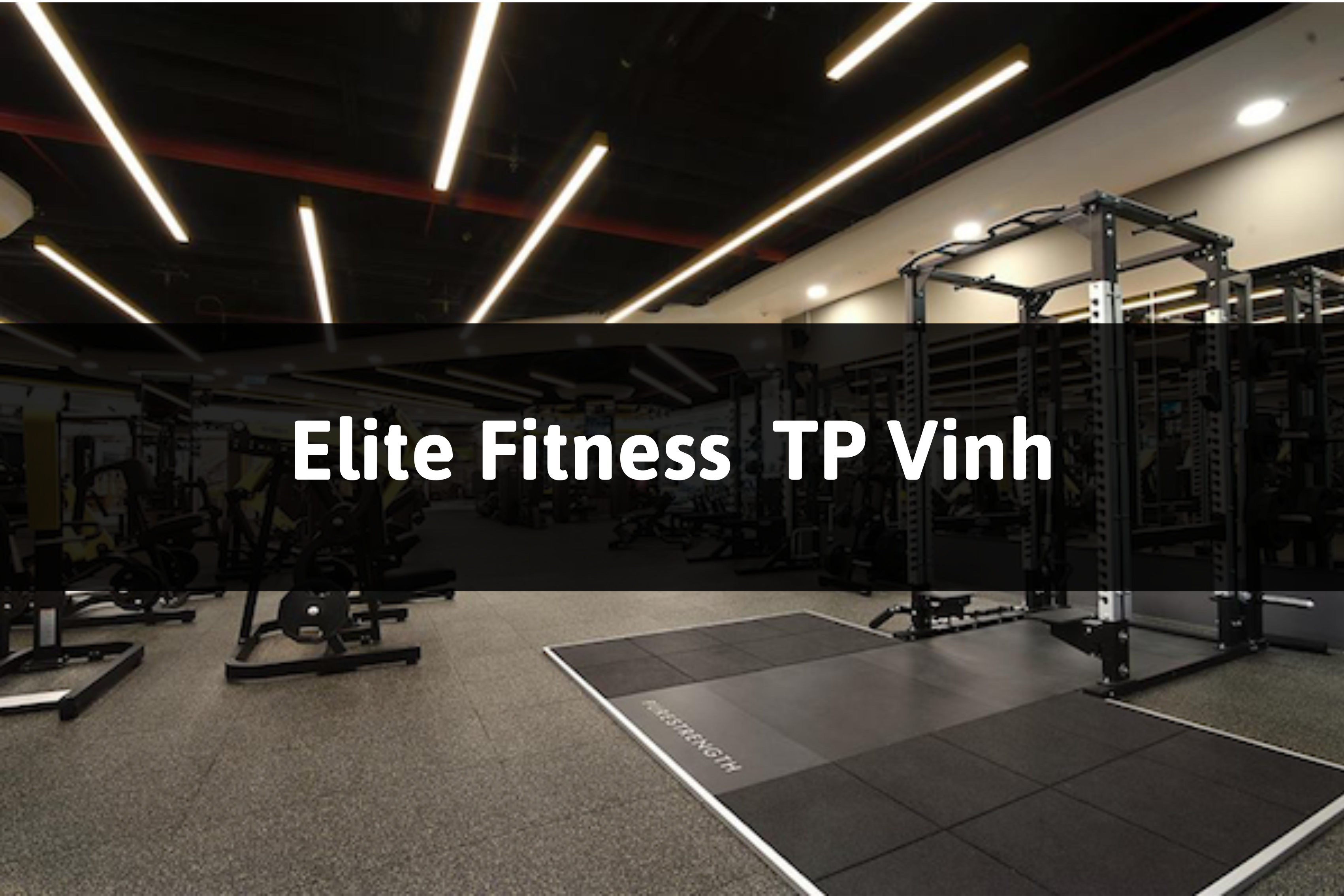 Elite Fitness, TP Vinh, Nghệ An