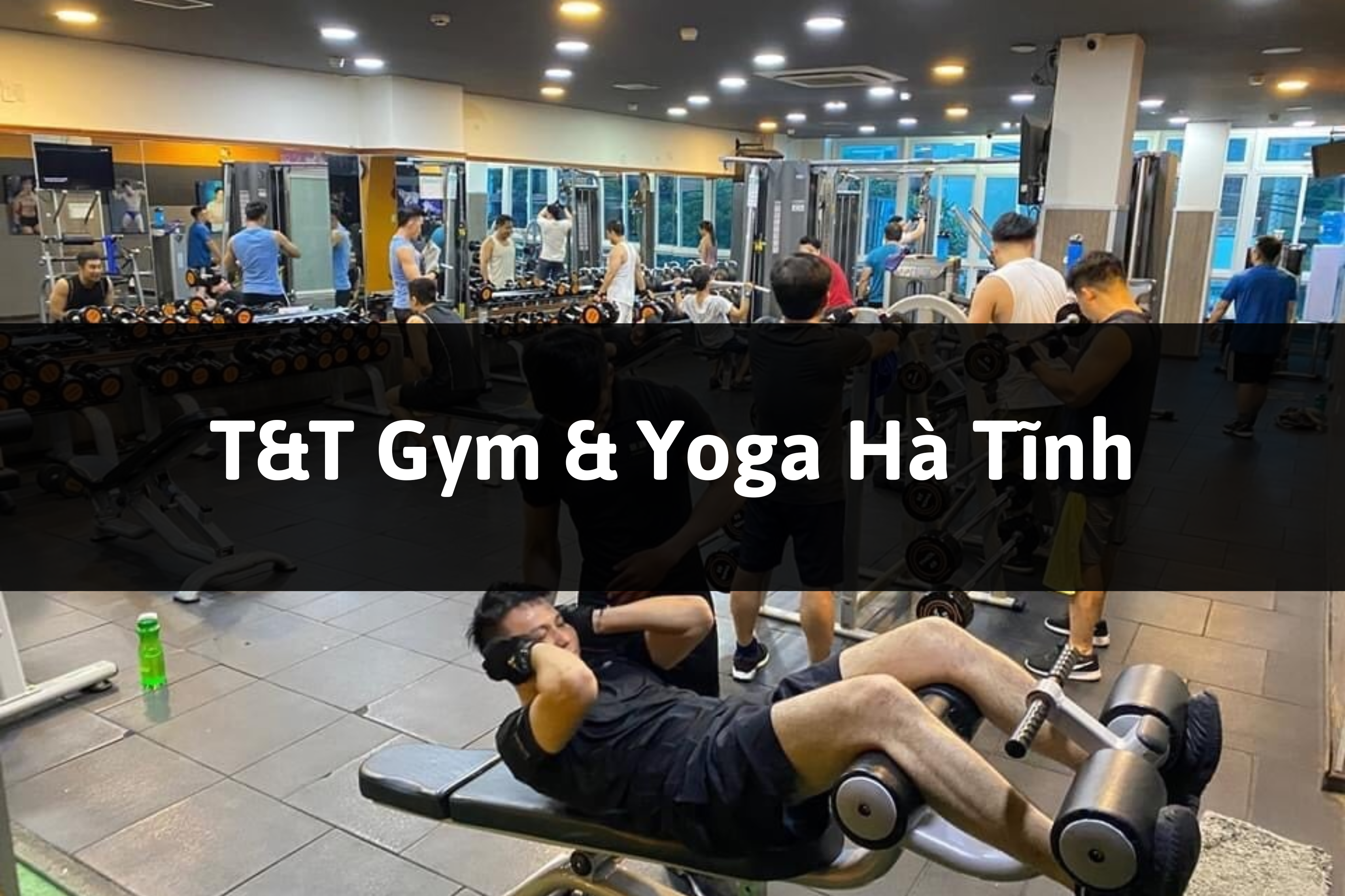 T&T Gym & Yoga, Tp Hà Tĩnh, Hà Tĩnh