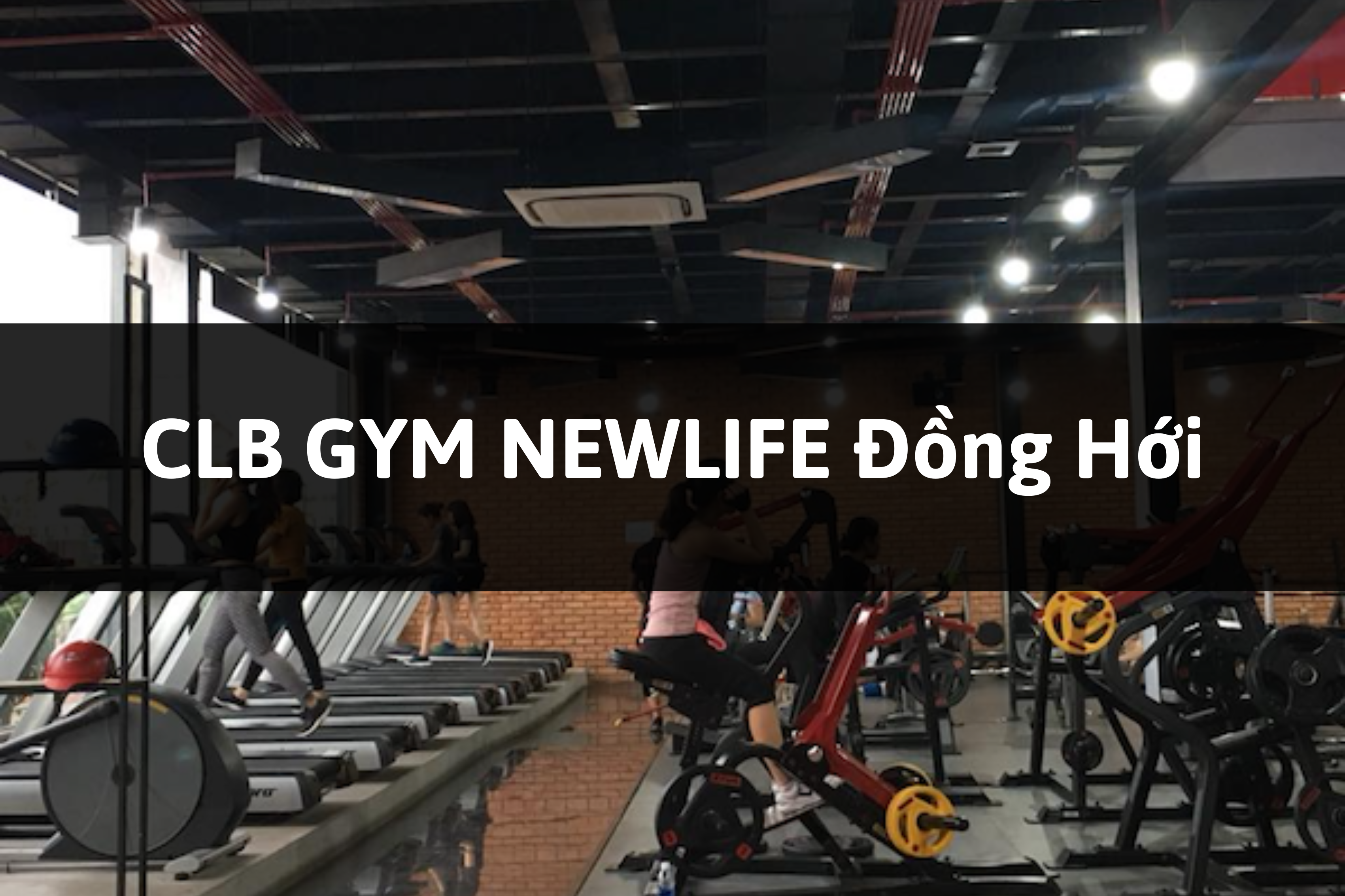 CLB GYM NEWLIFE, Đồng Hới, Quảng Bình