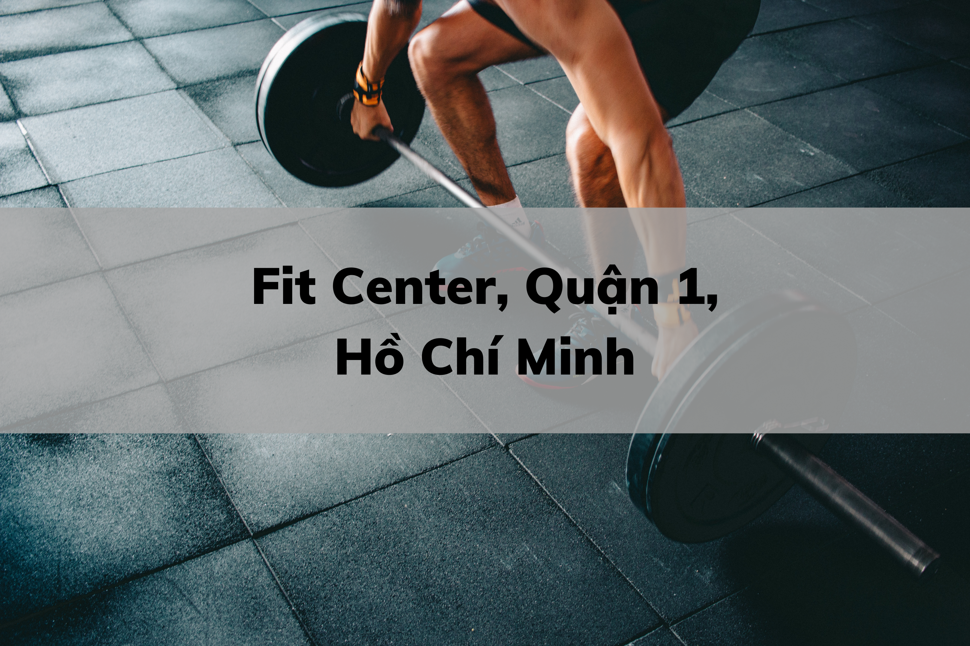 Fit Center, Quận 1, Hồ Chí Minh