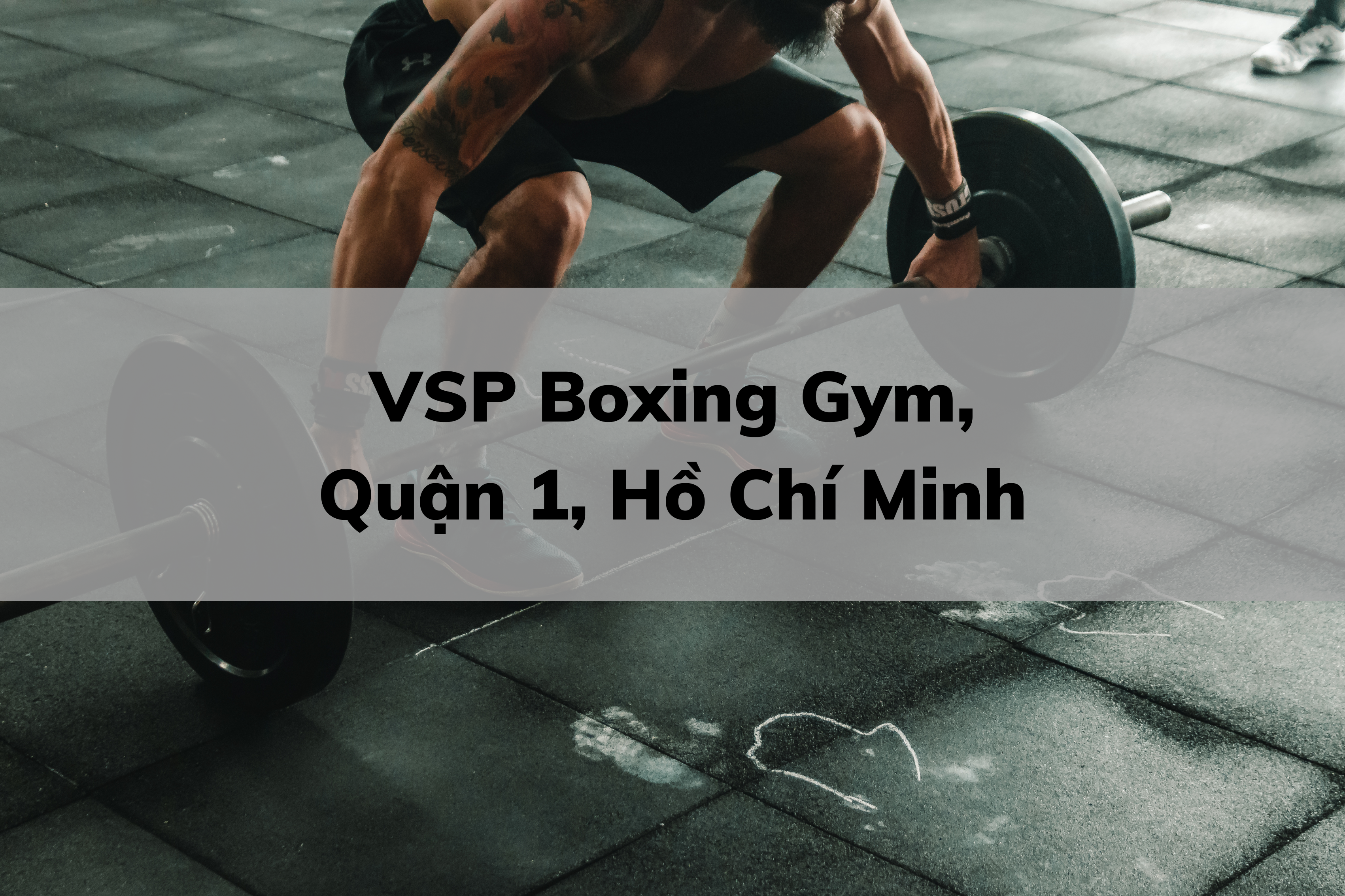 VSP Boxing Gym, Quận 1, Hồ Chí Minh