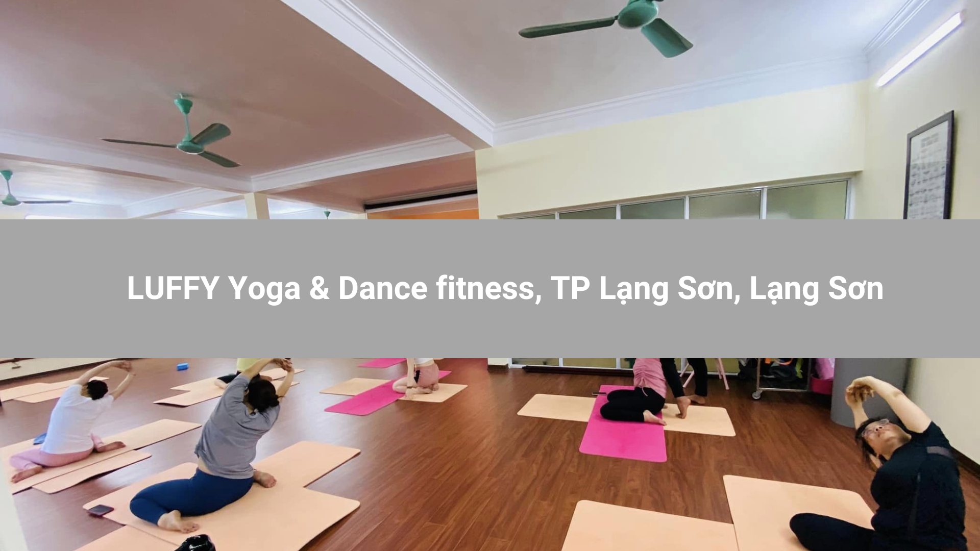 LUFFY Yoga & Dance fitness, TP Lạng Sơn, Lạng Sơn