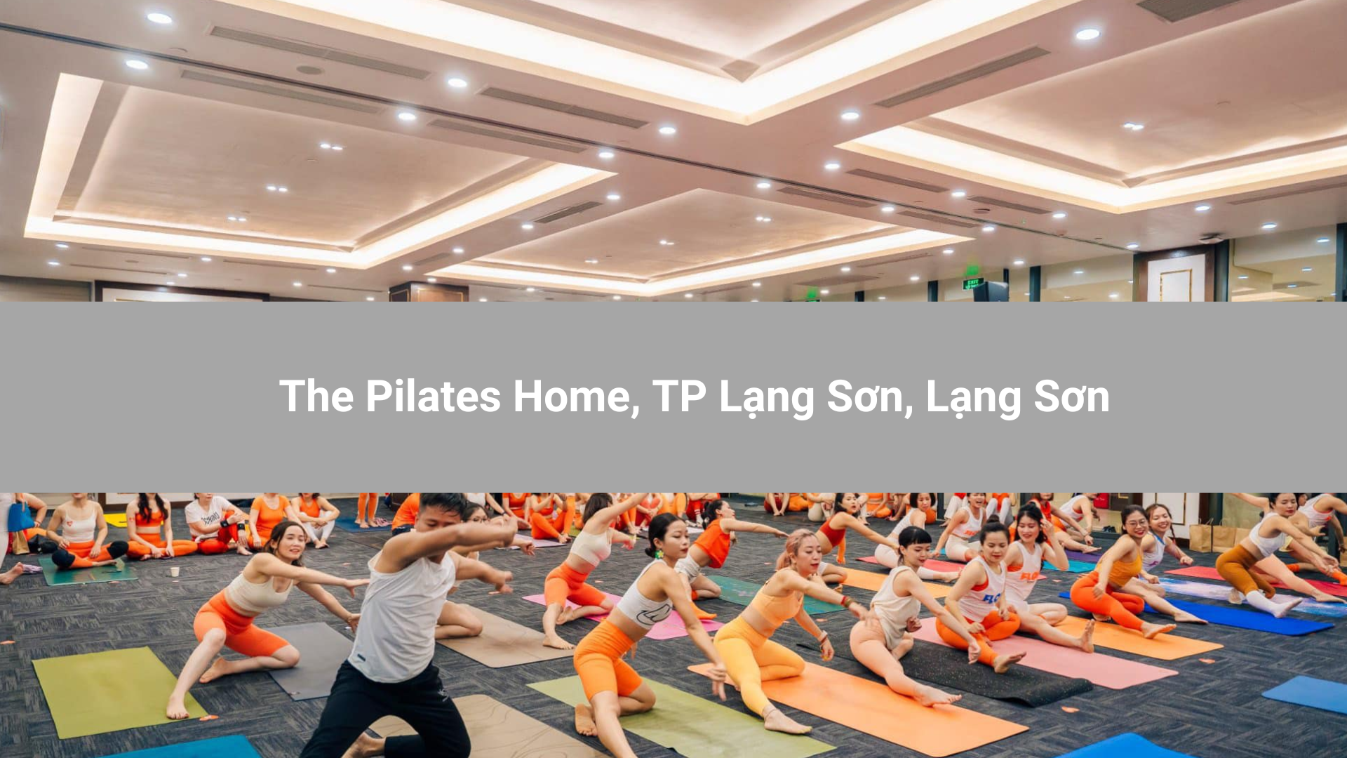 The Pilates Home, TP Lạng Sơn, Lạng Sơn