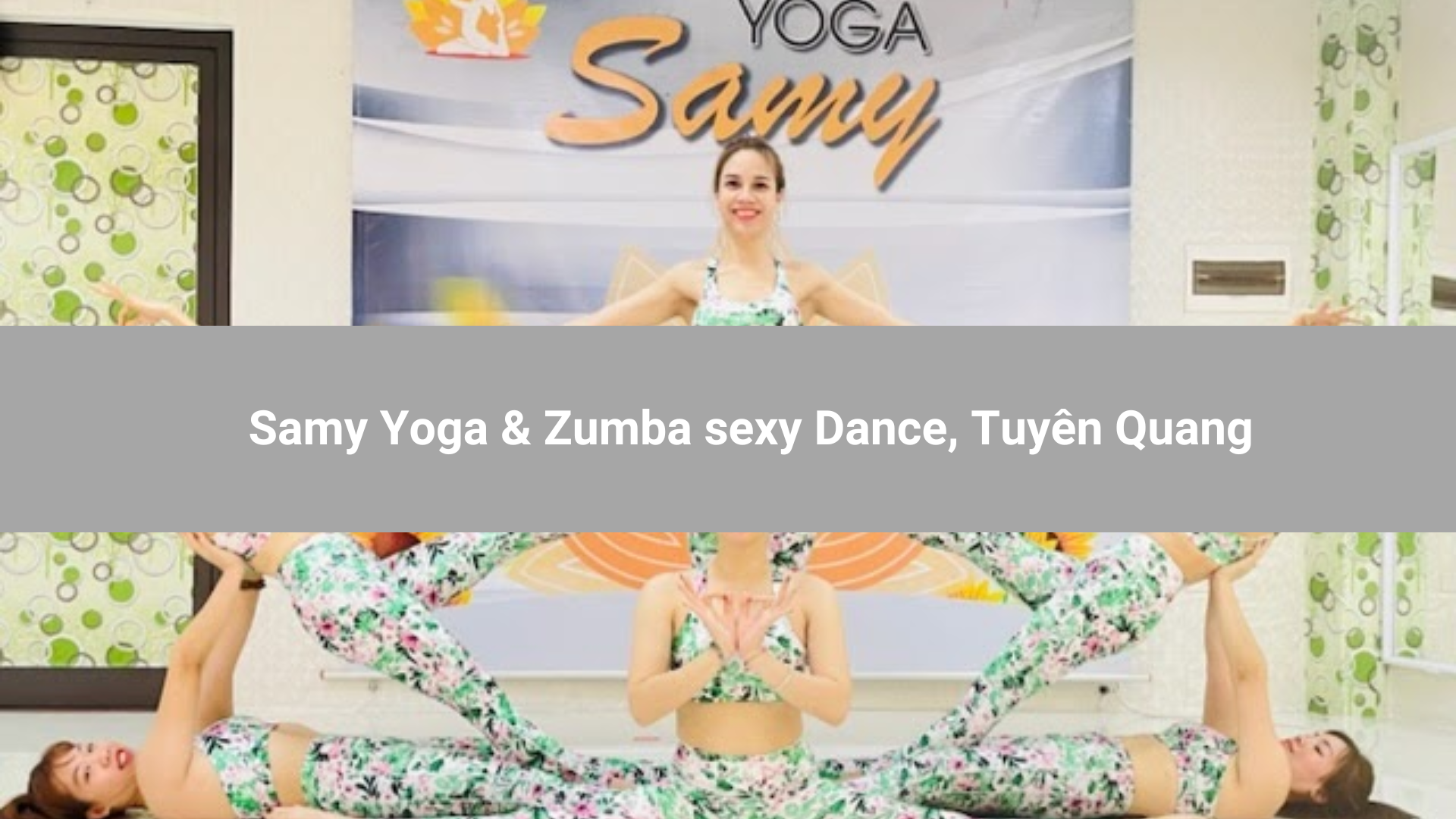 Samy Yoga & Zumba sexy Dance, Tuyên Quang