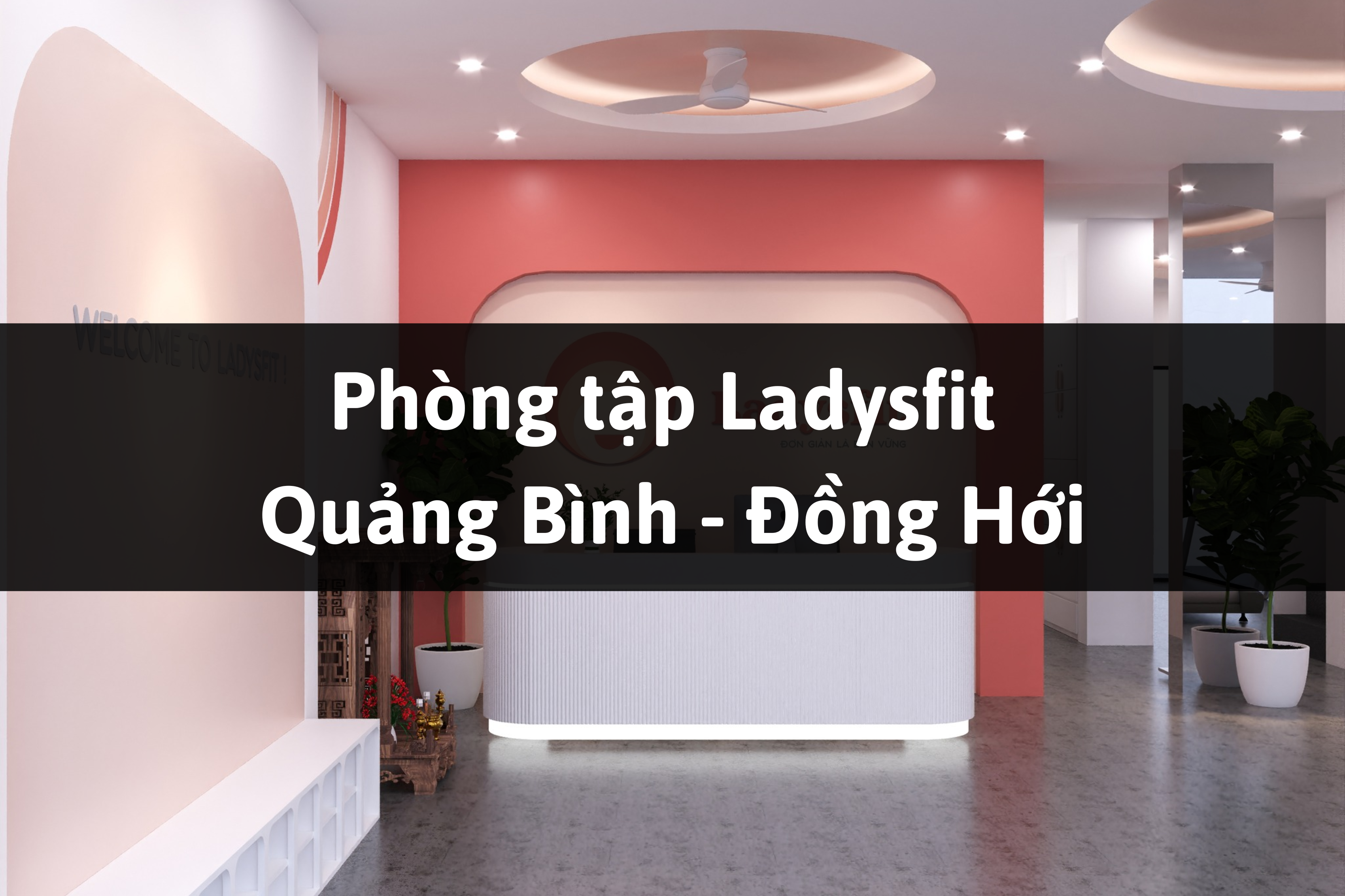 Phòng tập Ladysfit, Đồng Hới, Quảng Bình