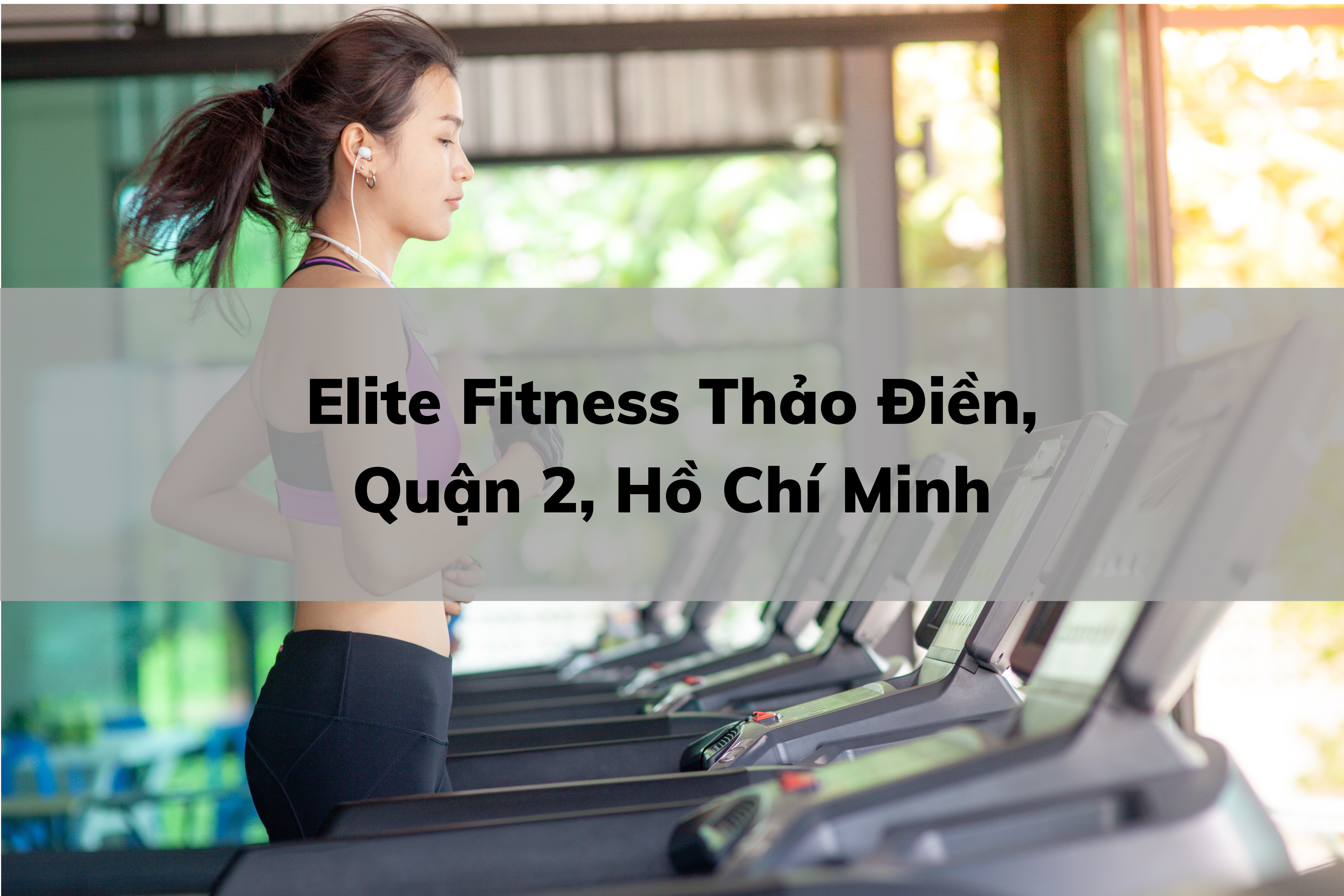 Elite Fitness Thảo Điền, Quận 2, Hồ Chí Minh