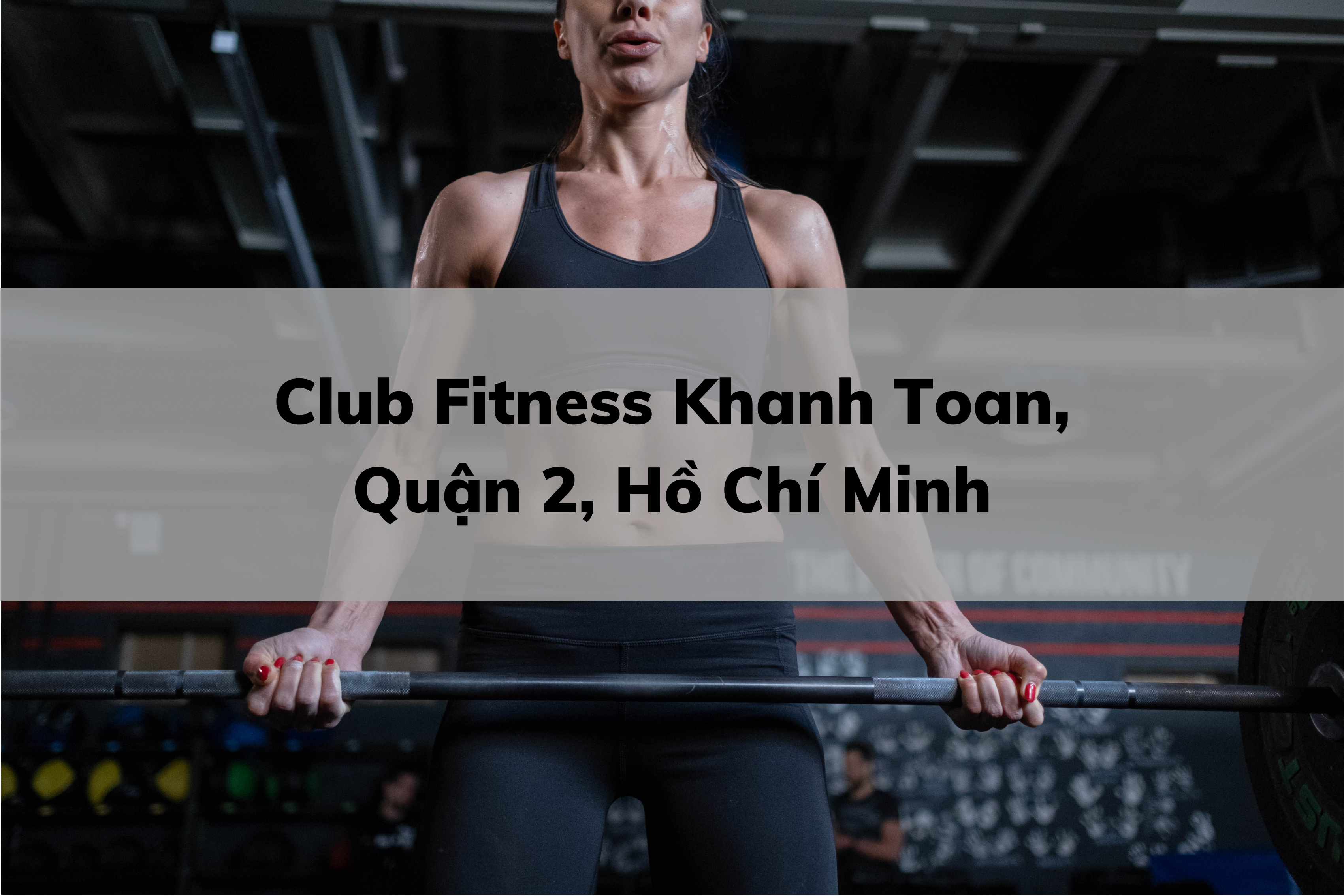 Club Fitness Khanh Toan, Quận 2, Hồ Chí Minh