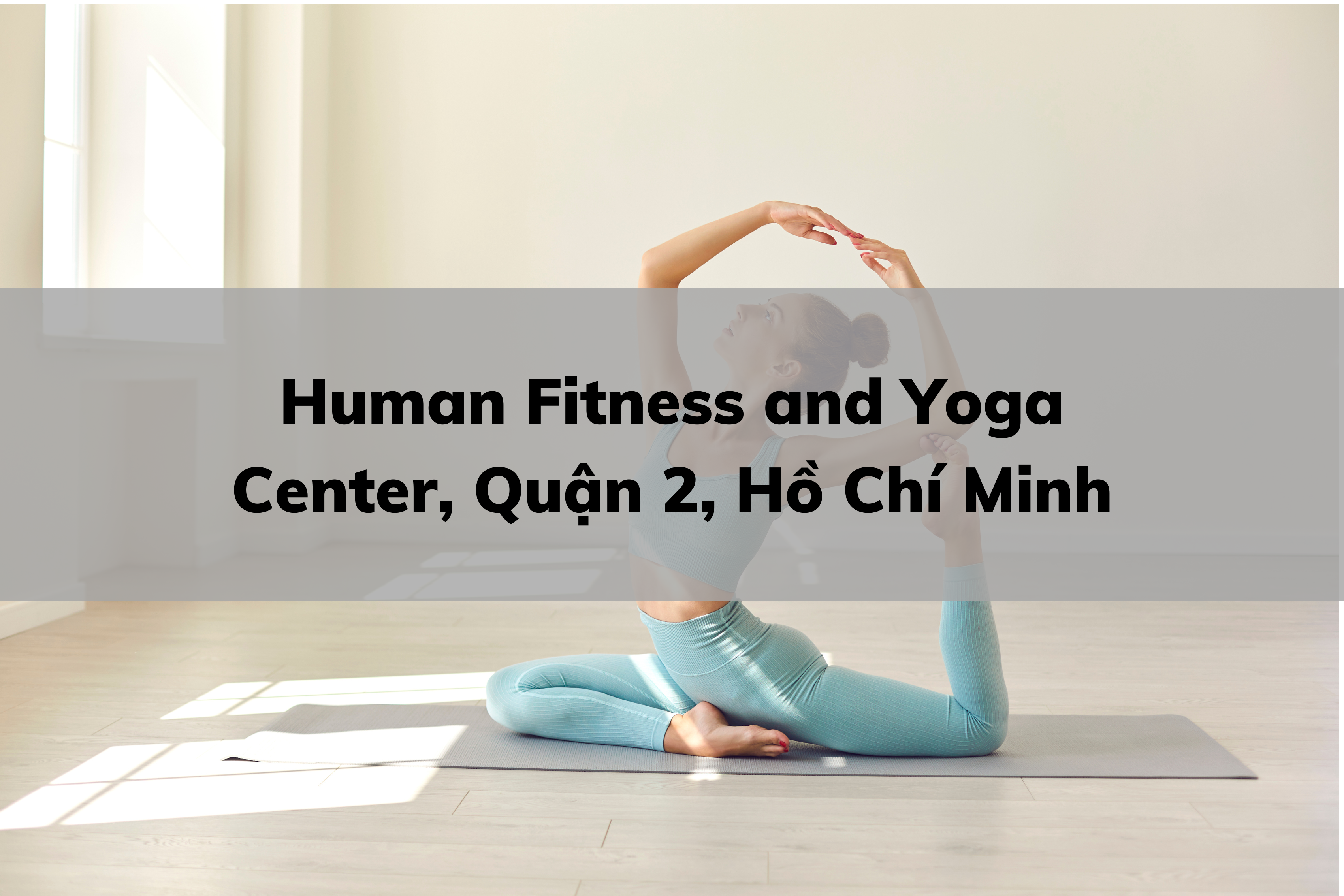 Human Fitness and Yoga Center, Quận 2, Hồ Chí Minh