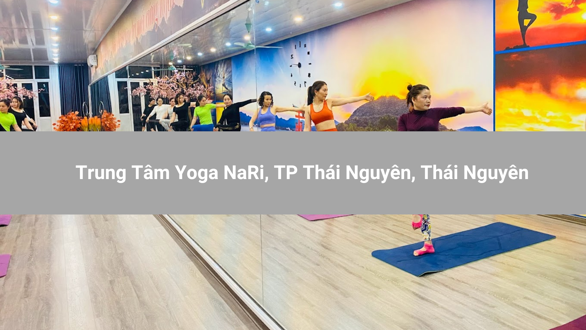 Trung Tâm Yoga NaRi, TP Thái Nguyên, Thái Nguyên