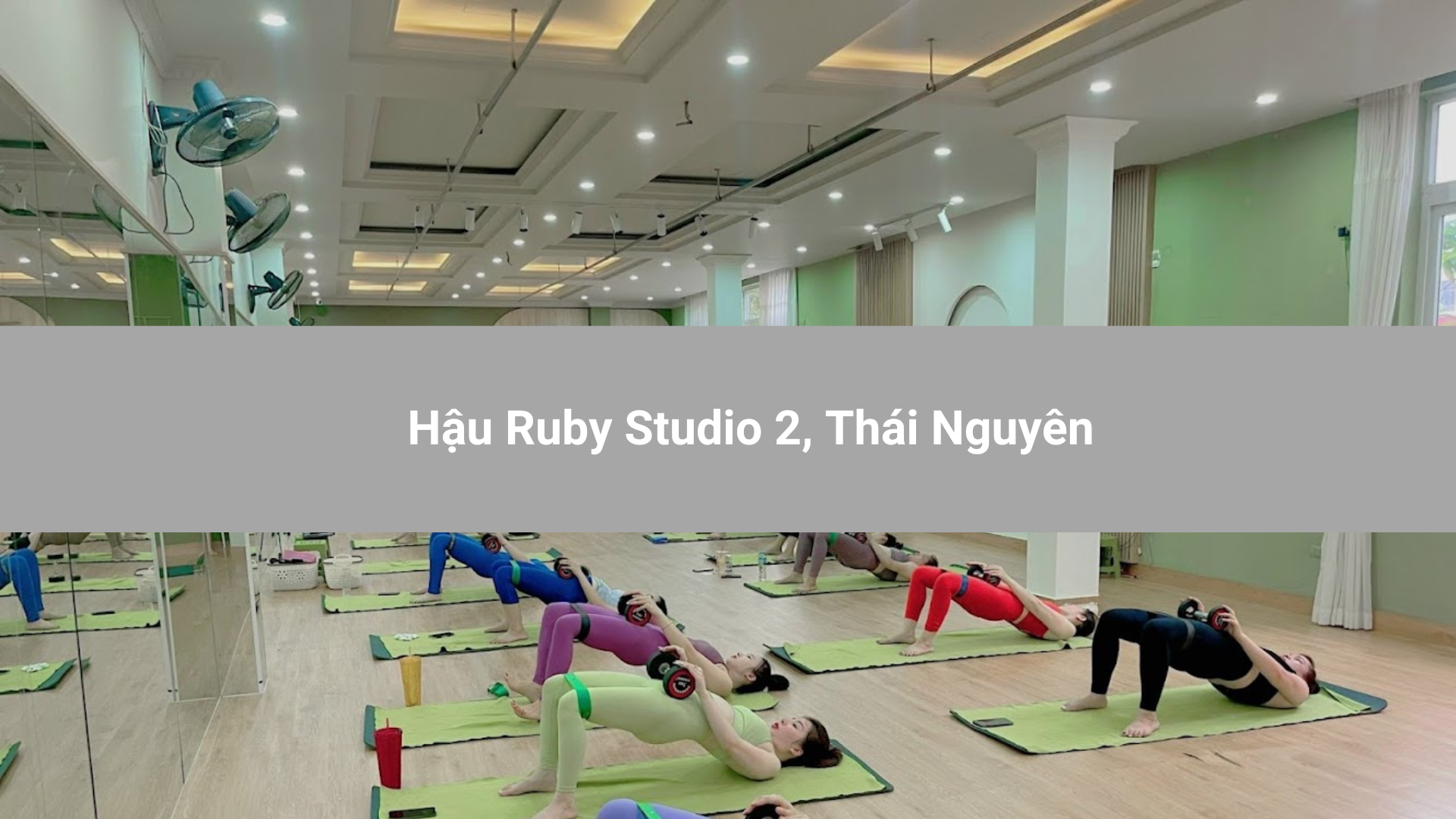 Hậu Ruby Studio 2, Thái Nguyên