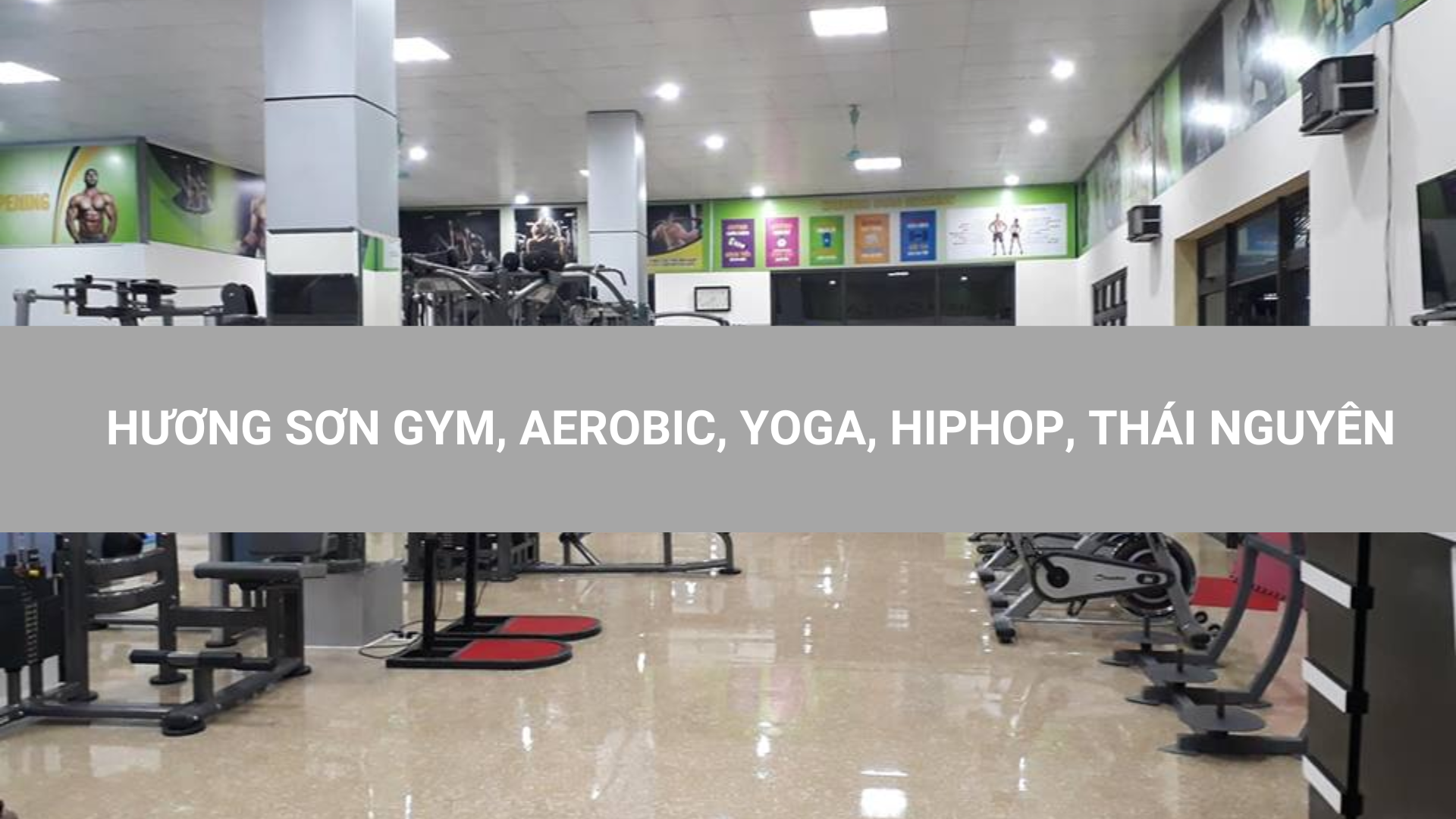 HƯƠNG SƠN GYM, AEROBIC, YOGA, HIPHOP, THÁI NGUYÊN