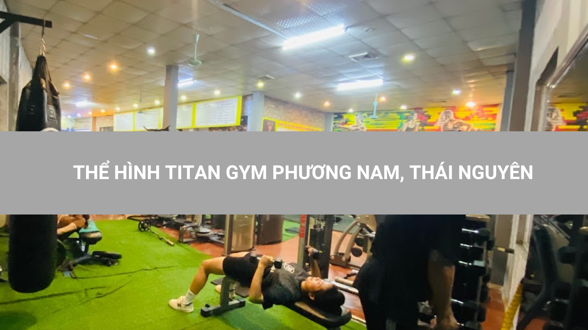 THỂ HÌNH TITAN GYM PHƯƠNG NAM, THÁI NGUYÊN