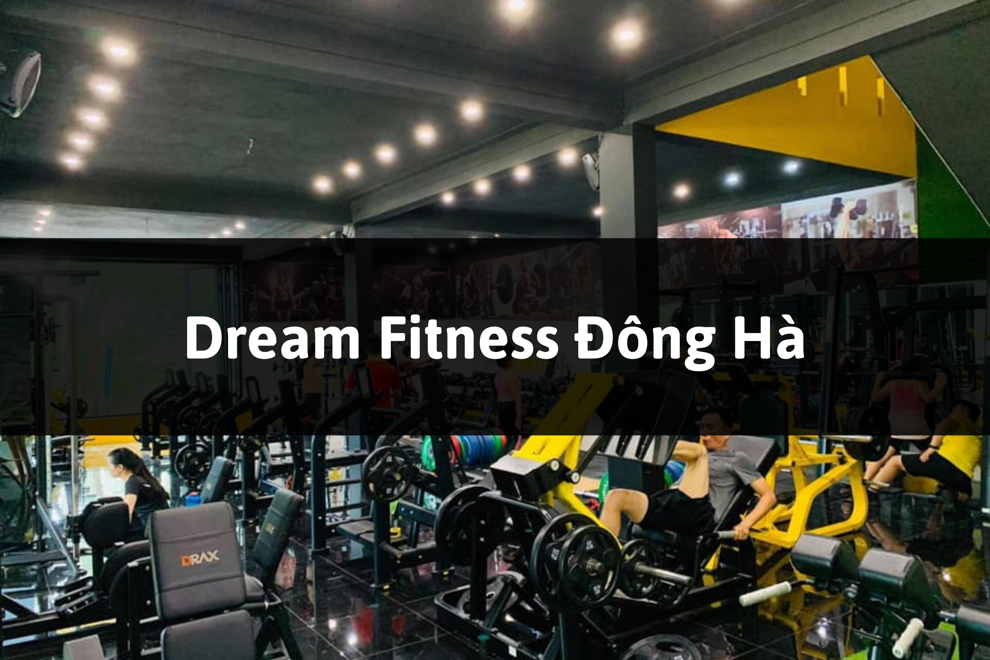 Dream Fitness, Đông Hà, Quảng Trị