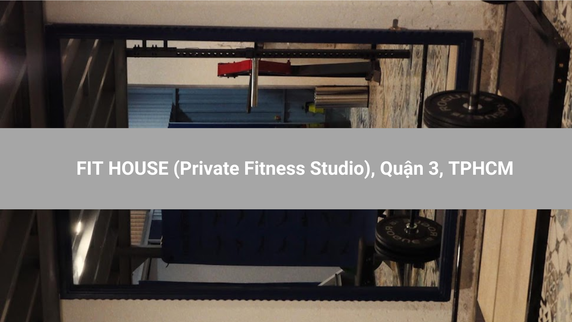 FIT HOUSE (Private Fitness Studio), Quận 3, TPHCM