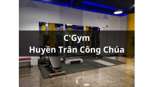 C'Gym Huyền Trân Công Chúa | Gym Quận 1, HCM