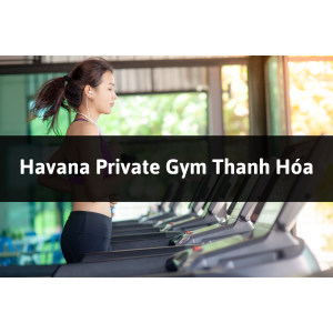 Havana Private Gym, TP Thanh Hóa, Thanh Hóa