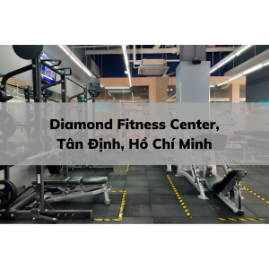 Diamond Fitness Center, Tân Định, Hồ Chí Minh