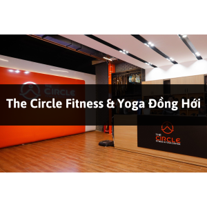 The Circle Fitness & Yoga, Đồng Hới, Quảng Bình