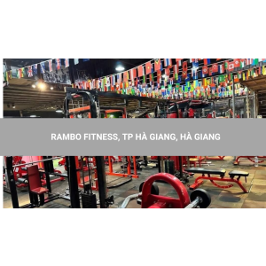 RAMBO FITNESS, TP HÀ GIANG, HÀ GIANG