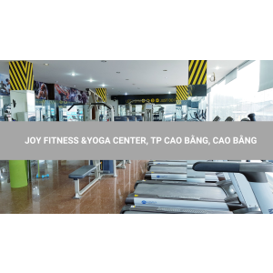 JOY FITNESS &YOGA CENTER, TP CAO BẰNG, CAO BẰNG