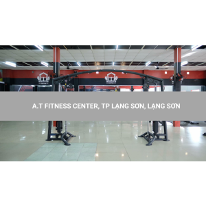 A.T FITNESS CENTER, TP LẠNG SƠN, LẠNG SƠN