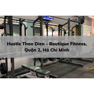 Hustle Thao Dien - Boutique Fitness, Quận 2, Hồ Chí Minh