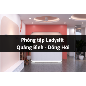 Phòng tập Ladysfit, Đồng Hới, Quảng Bình