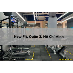 New Fit, Quận 2, Hồ Chí Minh