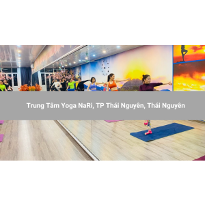 Trung Tâm Yoga NaRi, TP Thái Nguyên, Thái Nguyên