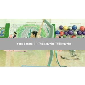 Yoga Sonata, TP Thái Nguyên, Thái Nguyên