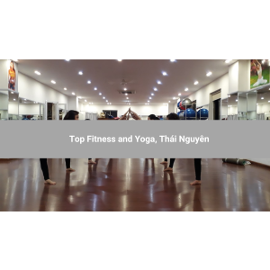 Top Fitness and Yoga, Thái Nguyên